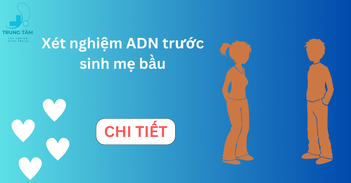 Xét nghiệm ADN thai nhi không xâm lấn